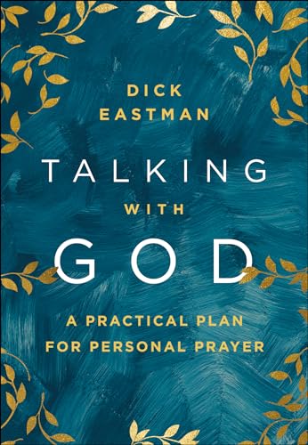 Talking With God: A Practical Plan For Personal Prayer von Chosen Books